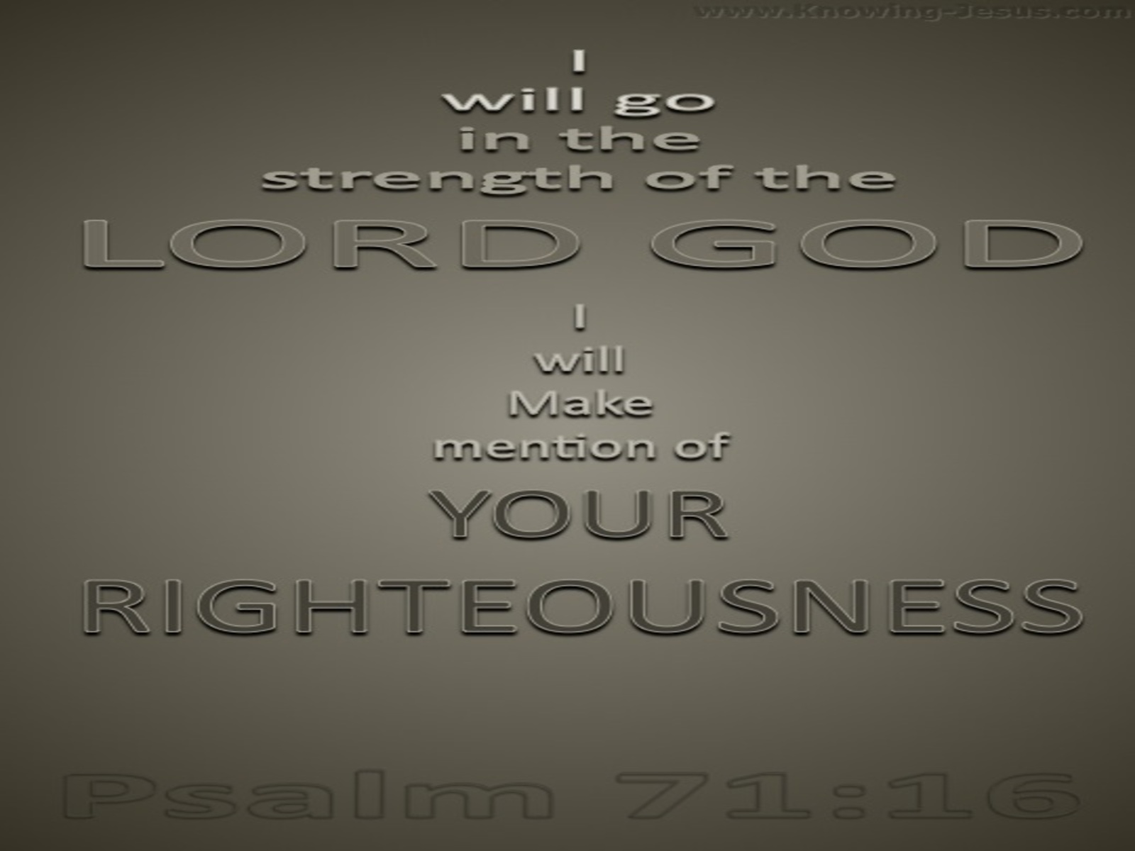 Psalm 71:16 Go In The Strength Of God (gray)